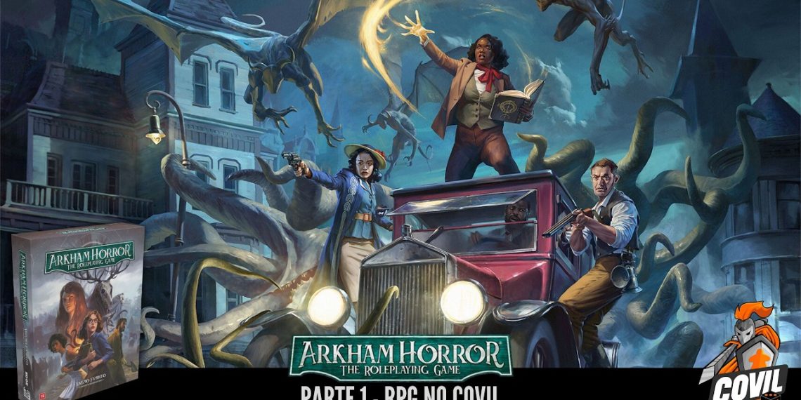 Arkham Horror RPG – Abismo Faminto Parte 01 | RPG DE MESA