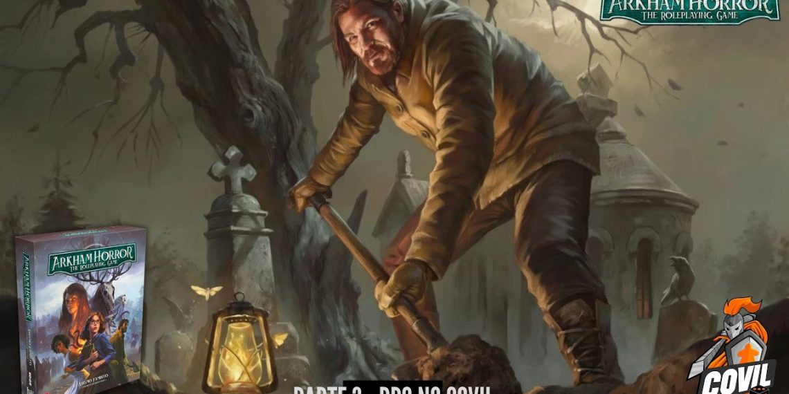 Arkham Horror RPG – Abismo Faminto Parte 03 | RPG DE MESA