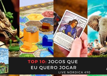Live Nórdica 490 – Top 10 Jogos que Queremos Jogar