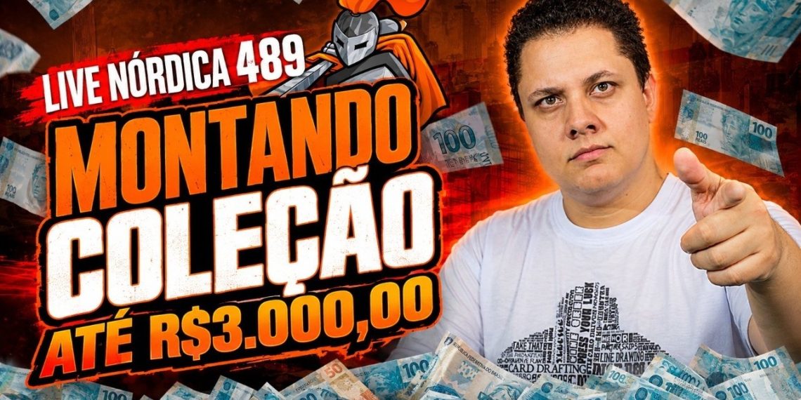Live Nórdica 489 – Montando uma Coleção até  R$3.000,00